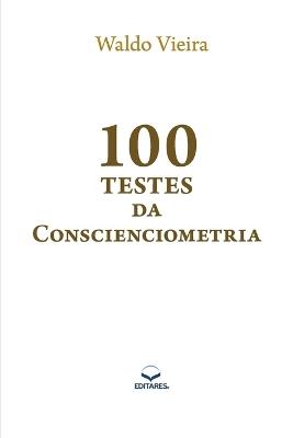 100 Testes da Conscienciometria - Waldo Vieira - cover