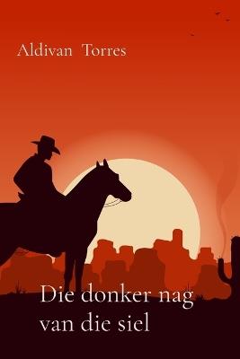Die donker nag van die siel - Aldivan Torres - cover