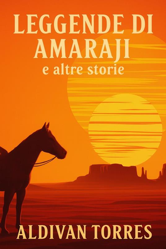 Leggende di Amaraji e Altre Storie - ALDIVAN TORRES - ebook