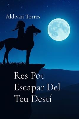 Res Pot Escapar Del Teu Destí - Aldivan Torres - cover