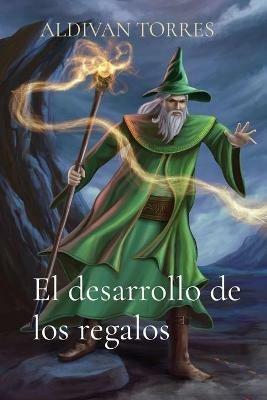 El desarrollo de los regalos - Aldivan Torres - cover