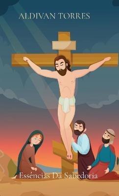 Essencias Da Sabedoria - Aldivan Torres - cover