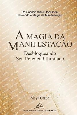 A Magia da Manifestação - Maya Grace - cover