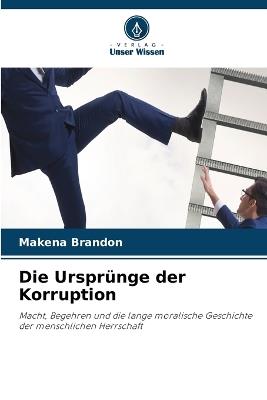 Die Ursprünge der Korruption - Makena Brandon - cover