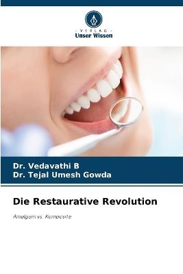Die Restaurative Revolution - Vedavathi B,Tejal Umesh Gowda - cover