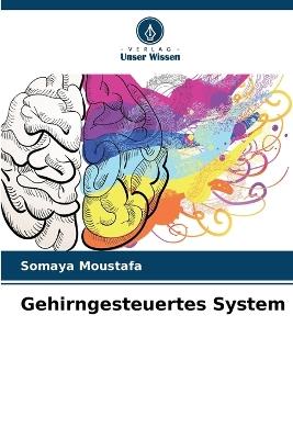Gehirngesteuertes System - Somaya Moustafa - cover