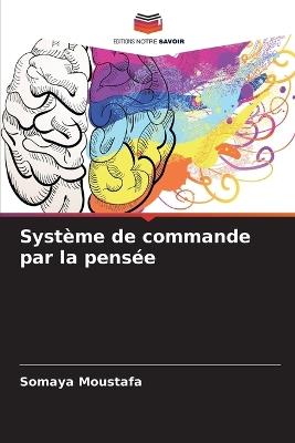 Système de commande par la pensée - Somaya Moustafa - cover