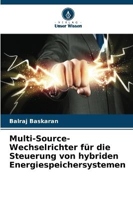 Multi-Source-Wechselrichter für die Steuerung von hybriden Energiespeichersystemen - Balraj Baskaran - cover