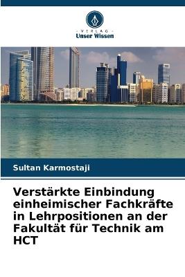 Verstärkte Einbindung einheimischer Fachkräfte in Lehrpositionen an der Fakultät für Technik am HCT - Sultan Karmostaji - cover