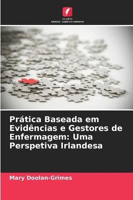 Prática Baseada em Evidências e Gestores de Enfermagem: Uma Perspetiva Irlandesa - Mary Doolan-Grimes - cover