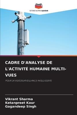 Cadre d'Analyse de l'Activité Humaine Multi-Vues - Vikrant Sharma,Ketanpreet Kaur,Gagandeep Singh - cover