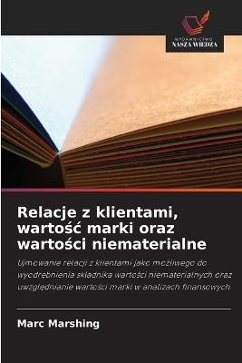 Relacje z klientami, wartośc marki oraz wartości niematerialne - Marc Marshing - cover