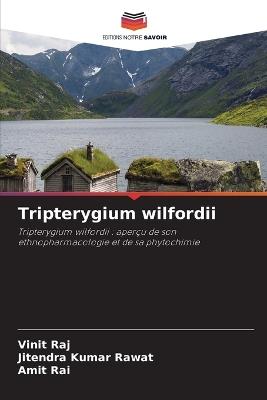Tripterygium wilfordii - Vinit Raj,Jitendra Kumar Rawat,Amit Rai - cover