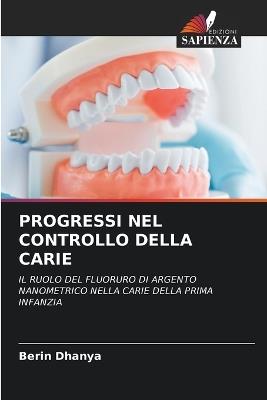 Progressi Nel Controllo Della Carie - Berin Dhanya - cover