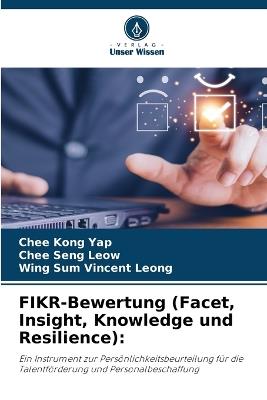 FIKR-Bewertung (Facet, Insight, Knowledge und Resilience) - Chee Kong Yap,Chee Seng Leow,Wing Sum Vincent Leong - cover