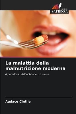 La malattia della malnutrizione moderna - Audace Cintije - cover