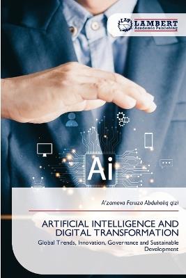 Artificial Intelligence and Digital Transformation - A'Zamova Feruza - cover