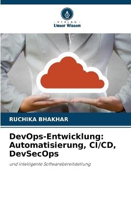 DevOps-Entwicklung: Automatisierung, CI/CD, DevSecOps - Ruchika Bhakhar - cover