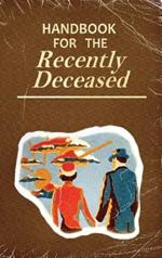 Handbook For The Recently Deceased - Hardcover: Perfect for Halloween Costumes and Gifts!