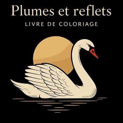 Plumes et Reflets - Livre de Coloriage - Chris Martin - cover