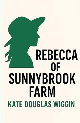 Rebecca Of Sunnybrook Farm(Illustrated) - Kate Douglas Wiggin - cover