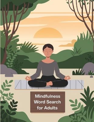 Mindfulness Word Search Book for Women: Word Search Puzzle Book for Relaxation, Stress Relief Word Search - Laura Bidden - cover