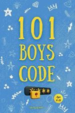 101 Boys Code: 101 important keys to become a good boy. (Ages 6-12)