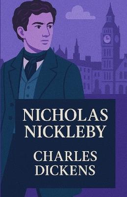 Nicholas Nickleby(Illustrated) - Charles Dickens - cover