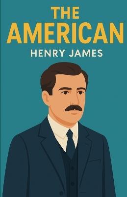 The American(Illustrated) - Henry James - cover