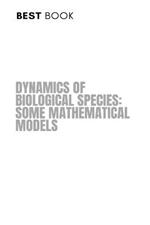 Dynamics of Biological Species: Some Mathematical Models