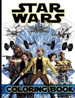 Star Wars The Ultimate Coloring book: Star Wars the Force Awakens for Creativity and Relaxation