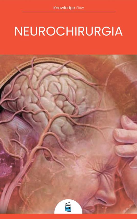 Neurochirurgia - Knowledge flow - ebook