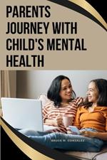 Parents' Journey with Child's Mental Health