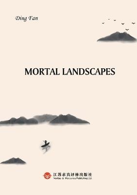 Mortal Landscapes人间风景：英文版 - 丁帆 - cover