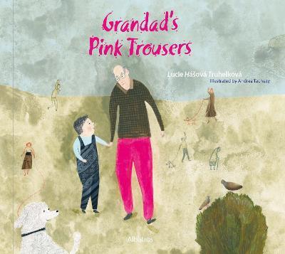 Grandad's Pink Trousers - Lucie Hasova Truhelkova - cover