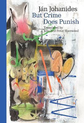 But Crime Does Punish - Ján Johanides - cover