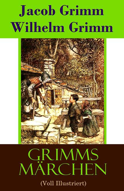 Grimms Märchen (Voll Illustriert) - Jacob Grimm,Wilhelm Grimm,Otto Ubbelohde - ebook