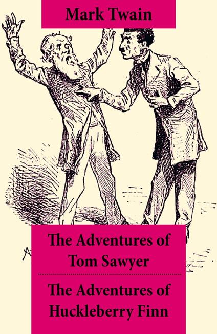 The Adventures of Tom Sawyer + The Adventures of Huckleberry Finn - Mark Twain - ebook