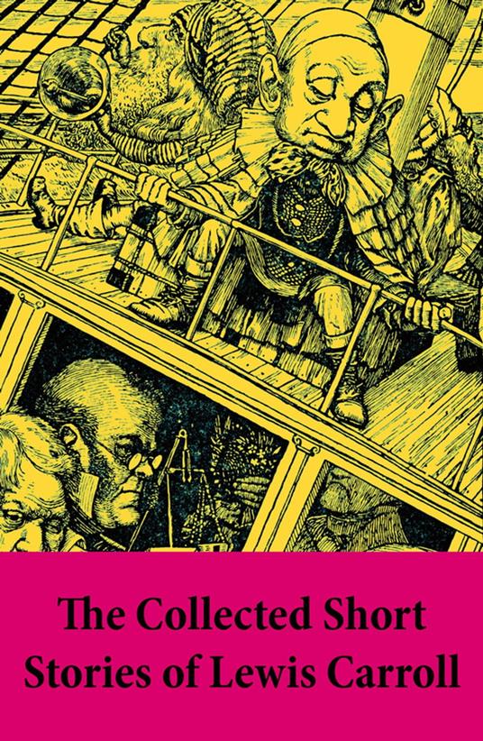 The Collected Short Stories of Lewis Carroll - Lewis Carroll - ebook