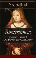 Römerinnen: Vanina Vanini + Die Fürstin von Campobasso