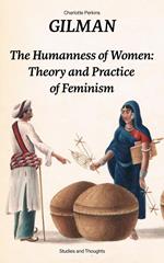 The Humanness of Women: Theory and Practice of Feminism (Studies and Thoughts)