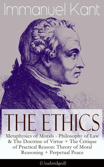 The Ethics of Immanuel Kant