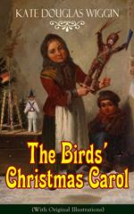 The Birds' Christmas Carol (With Original Illustrations)