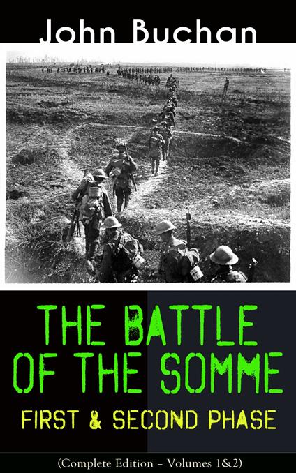 THE BATTLE OF THE SOMME – First & Second Phase (Complete Edition – Volumes 1&2)