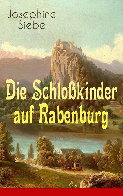 Die Schloßkinder auf Rabenburg - Josephine Siebe - ebook