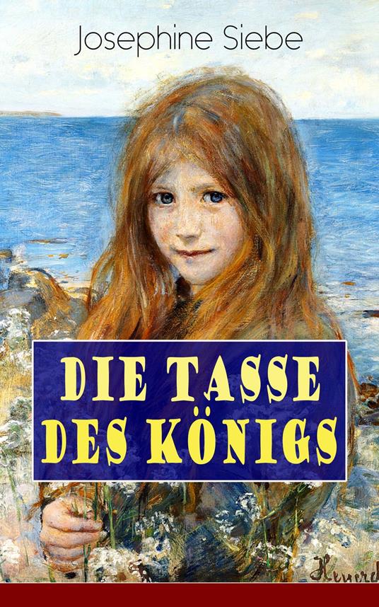 Die Tasse des Königs - Josephine Siebe - ebook