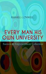 EVERY MAN HIS OWN UNIVERSITY – Success & Empowerment Collection