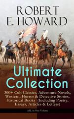 ROBERT E. HOWARD Ultimate Collection – 300+ Cult Classics