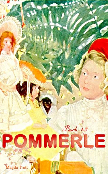 Pommerle (Buch 1-6) - Magda Trott - ebook