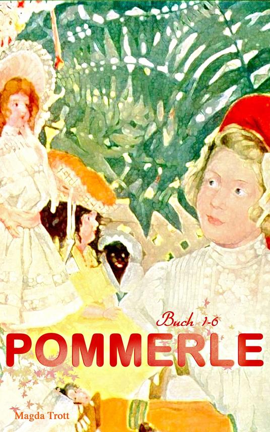 Pommerle (Buch 1-6) - Magda Trott - ebook